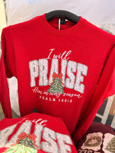 Load image into Gallery viewer, I Will Praise Him Sweatshirt
